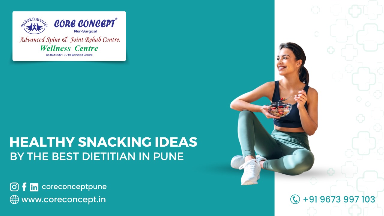 Healthy Snacking Ideas by the Best Dietitian in Pune