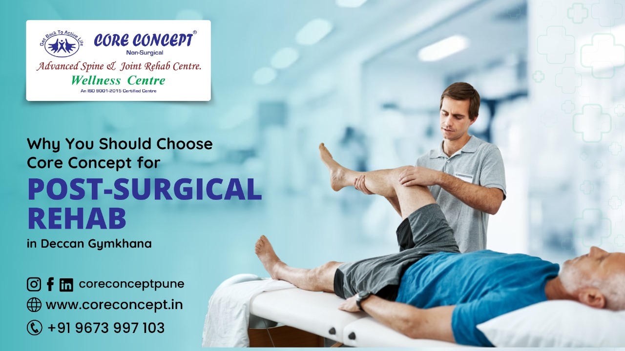 Why You Should Choose Core Concept for Post-Surgical Rehab in Deccan Gymkhana